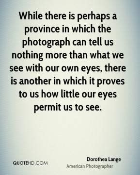 Dorothea Lange Quotes. QuotesGram