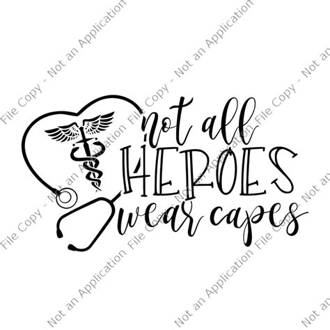 Not all heroes wearcapes svg, Not all heroes wearcapes nurse svg, Nurse ...