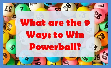 What are the 9 Ways to Win Powerball? - Mega Millions Mega Fun