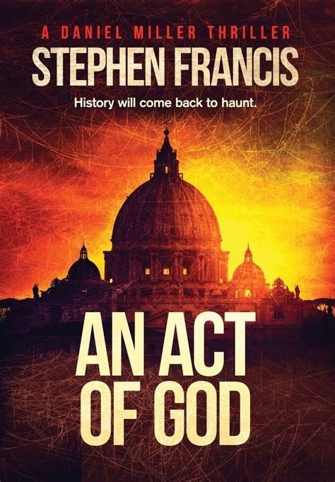 An Act Of God (A Daniel Miller Thriller) by Stephen Francis Foley | Goodreads