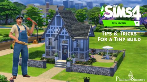 The Sims 4 Tiny Living – Build tips – Platinum Simmers