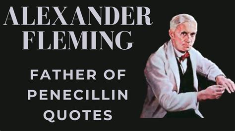 ALEXANDER FLEMING: THE FATHER OF PENICILLIN - #QUOTES #INSPIRATION - Go IT