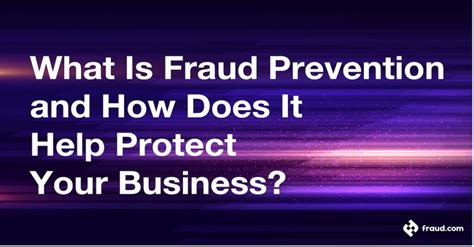 What Is Fraud Prevention and How Does It Help Protect Your Business? | Fraud.com