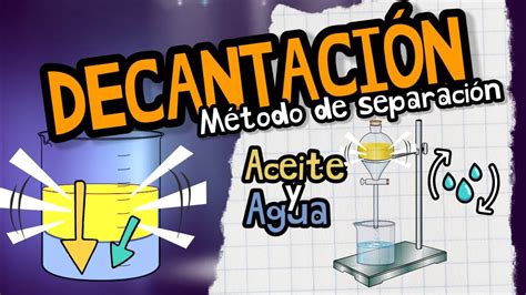 ¿QUÉ ES LA DECANTACIÓN? ⚡Métodos de separación de las MEZCLAS fácil y ...