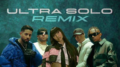 ULTRA SOLO REMIX - Polimá Westcoast, Pailita, Paloma Mami, Feid, De la Ghetto (Video Oficial ...