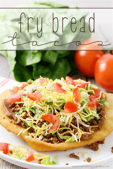 Fry Bread Tacos - Love Bakes Good Cakes