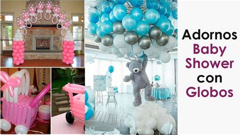 Arreglos De Globos Para Baby Shower Son ocasiones muy ntimas en las que ...