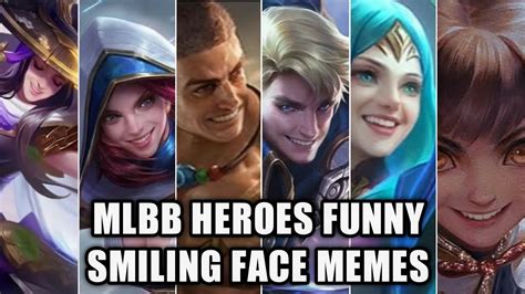 Mlbb Heroes funny smiling face memes - mobile legends - YouTube