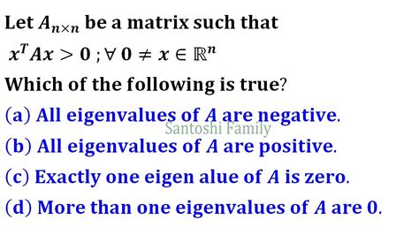 Eigenvalues of Positive Definite Matrix and Negative Definite Matrix IIT Jam 2005 - YouTube