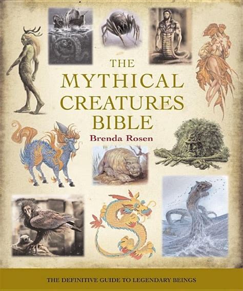 Bible: The Mythical Creatures Bible : The Definitive Guide to Legendary Beings (Paperback ...