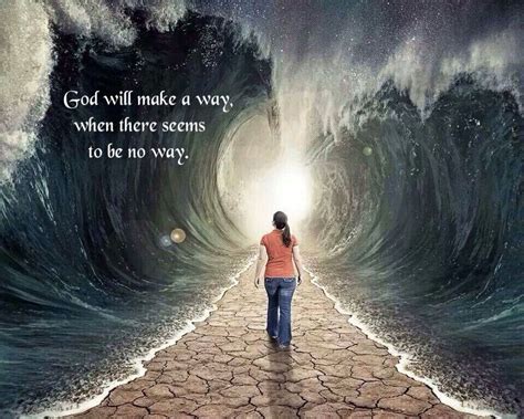 God will make a way, when there seems to be no way. | Bible inspiration, Jesus pictures, Faith ...