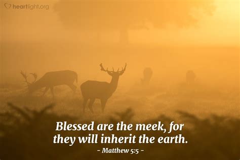 Illustration of Matthew 5:5 — Blessed are the meek, for they will ...