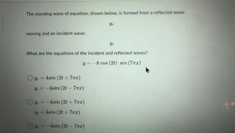 Solved The standing wave of equation, shown below, is formed | Chegg.com