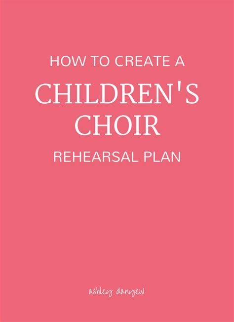 How to Create a Children's Choir Rehearsal Plan | Ashley Danyew