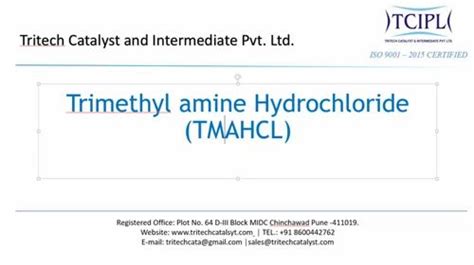 Tri Methyl Amine Hydrochloride at best price in Pune by Tritech Catalyst & Intermediate Pvt. Ltd ...