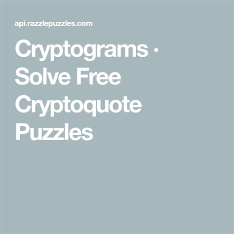 Cryptograms · Solve Free Cryptoquote Puzzles Free Puzzle Games, Free Puzzles, Famous Quotes ...