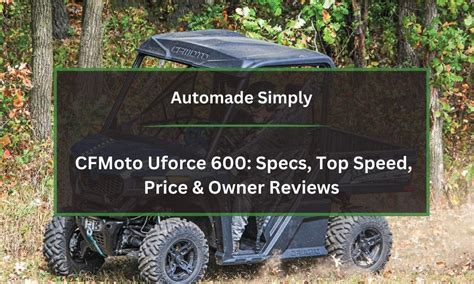 CFMoto Uforce 600: Specs, Top Speed, Price & Owner Reviews