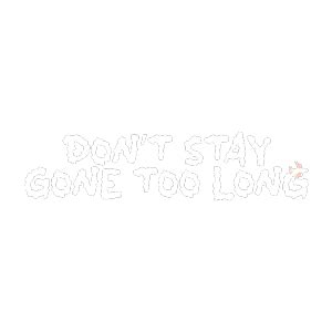 Don'T Stay Gone Too Long Kylie Morgan Sticker - Don't stay gone too ...