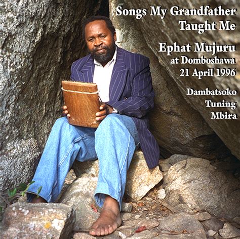 ‘Songs My Grandfather Taught Me’ – Ephat Mujuru at Domboshawa 21 April 1996: Dambatsoko Tuning ...