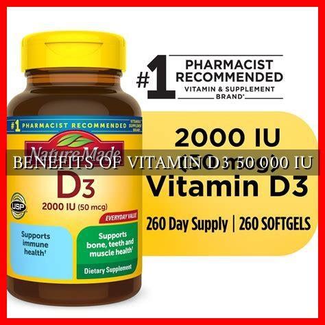 BENEFITS OF VITAMIN D3 50 000 IU - Wadaef