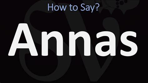 How to Pronounce Annas? (CORRECTLY) - YouTube