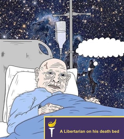 Libertarian on his death bed Blank Template - Imgflip