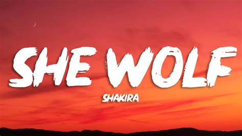 Shakira - She Wolf (Lyrics) - YouTube