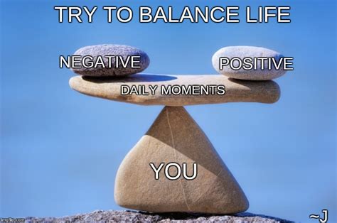 Life is a Balancing Act - Imgflip