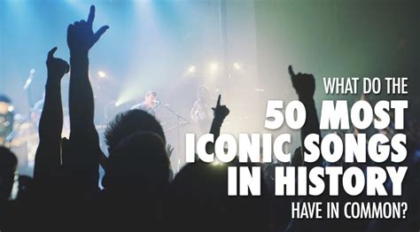 What Do the 50 Most Iconic Songs in History Have in Common? - Spectrio