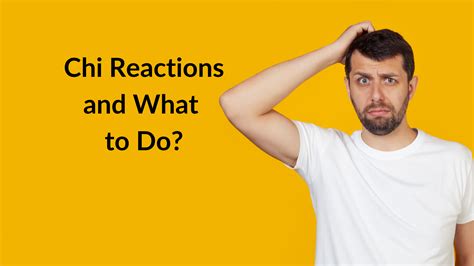 Chi Reactions and What to Do • Fully Alive