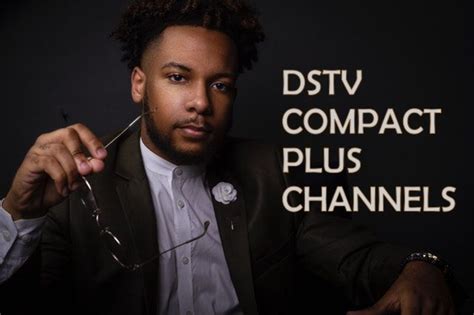 Full List Of DStv Compact Plus Channels in Kenya - Electronics Diary