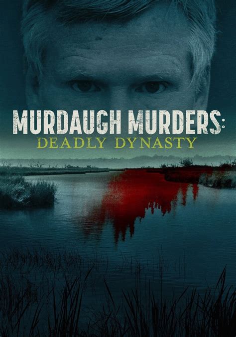 Murdaugh Murders: Deadly Dynasty - streaming online