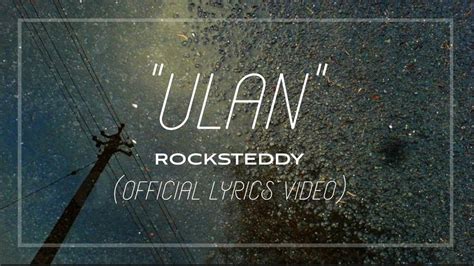 Ulan - Rocksteddy (Official Lyrics Video) - YouTube