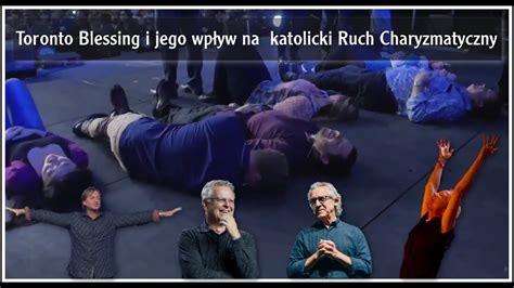 Toronto Blessing i jego wpływ na katolicki ruch charyzmatyczny | Piotr Rzoska - YouTube