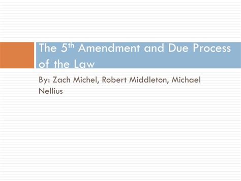 PPT - The 5 th Amendment and Due Process of the Law PowerPoint ...