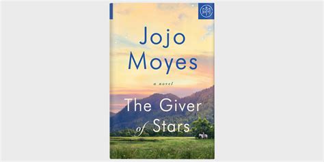 'The Giver of Stars' By Jojo Moyes Book Reviews