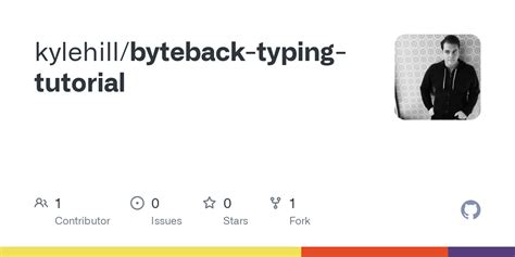 GitHub - kylehill/byteback-typing-tutorial