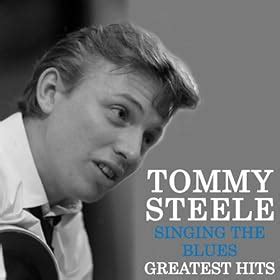 Singing the Blues - Tommy Steele's Greatest Hits: Tommy Steele: Amazon ...