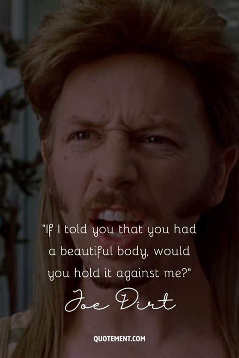 50 Joe Dirt Quotes That Will Make Your Day Dirtier