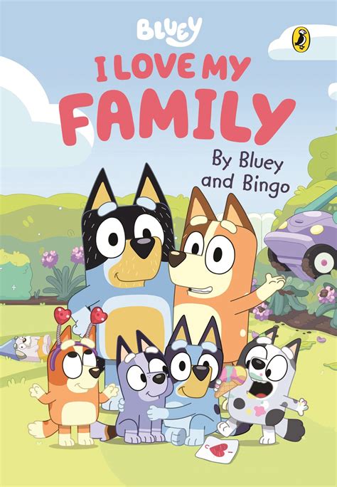 Bluey: I Love My Family: A Valentine's Day Book by Bluey and Bingo by Bluey | Goodreads