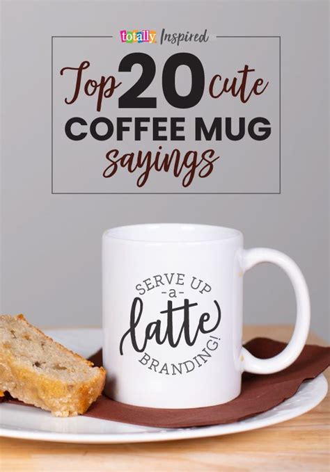 Top 20 Cute Coffee Mug Sayings for Custom Mugs | Totally Inspired ...