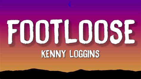 Kenny Loggins - Footloose (Lyrics) - YouTube