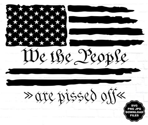 We the People Are Pissed off SVG Distressed Flag Svg - Etsy