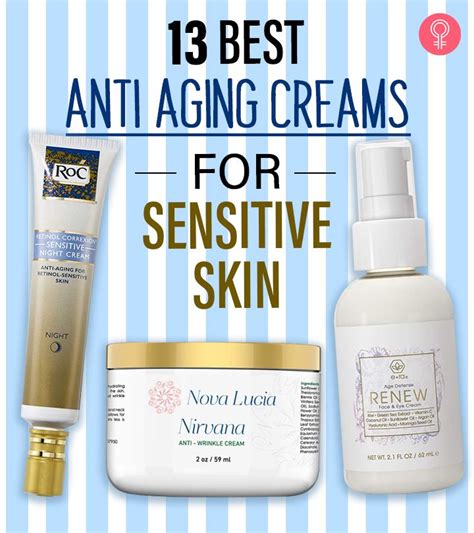 13 Best Anti-Aging Creams For Sensitive Skin