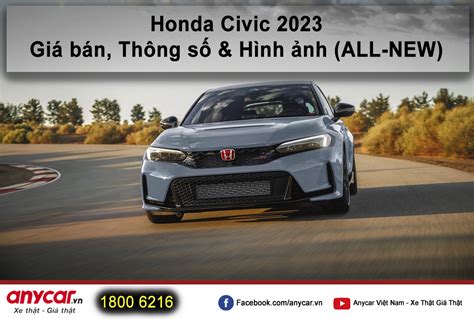 Honda Civic 2023: Giá xe, Thông số & Hình ảnh (ALL-NEW) | anycar.vn