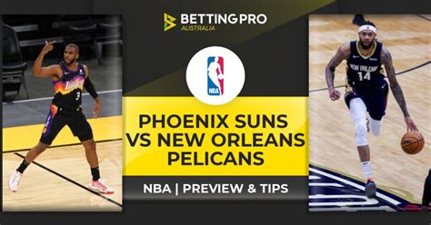 Pelicans vs Suns Live Stream & Tips | Watch NBA Online