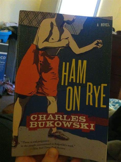 Ham On Rye by Charles Bukowski | Book worth reading, Charles bukowski, Novels