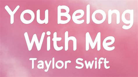 Taylor Swift - You Belong With Me (lyrics) - YouTube