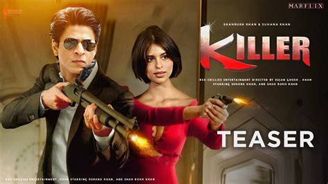 Killer Official Teaser | Shahrukh Khan | Suhana Khan | Srk and Suhana New movie | Dunki Trailer ...