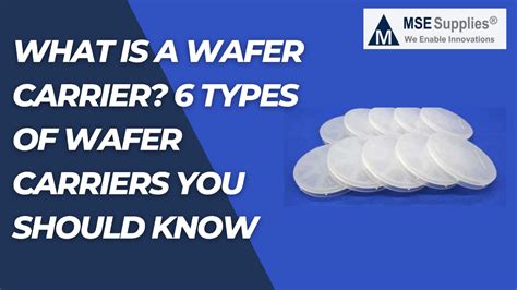 MSE Supplies — What is a Wafer Carrier? 6 Types of Wafer Carriers...